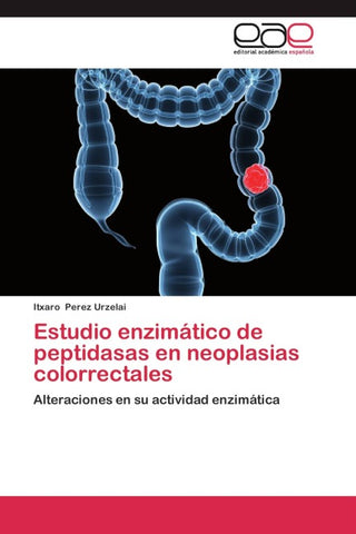 Estudio enzimático de peptidasas en neoplasias colorrectales