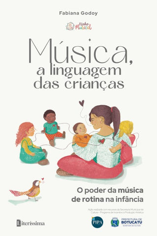 MÚSICA, A LINGUAGEM DAS  CRIANÇAS - O PODER DA MÚSICA DE ROTINA NA INFÂNCIA