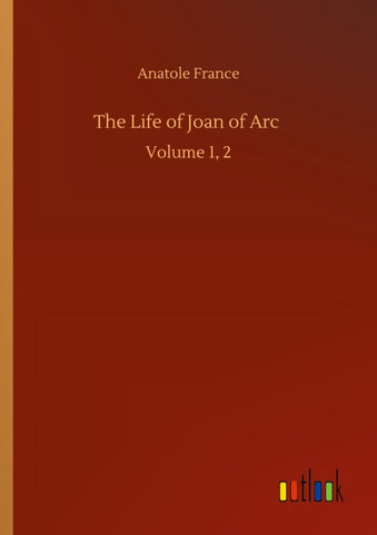 The Life of Joan of Arc