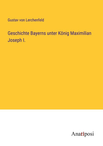 Geschichte Bayerns unter König Maximilian Joseph I.