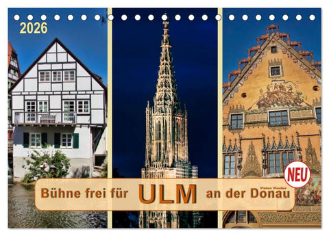 Bühne frei für Ulm an der Donau (Tischkalender 2026 DIN A5 quer), CALVENDO Monatskalender