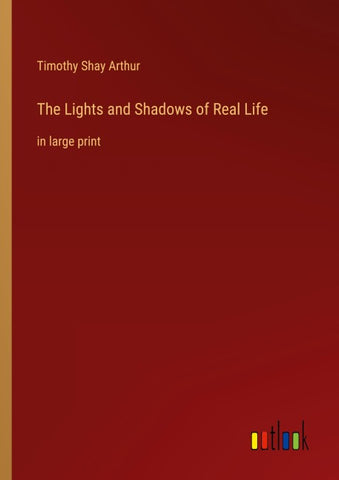 The Lights and Shadows of Real Life