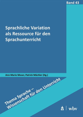Sprachliche Variation als Ressource für den Sprachunterricht