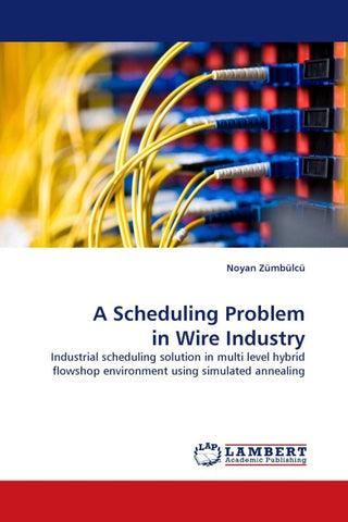A Scheduling Problem in Wire Industry