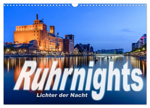 Ruhrnights (Wandkalender 2026 DIN A3 quer), CALVENDO Monatskalender