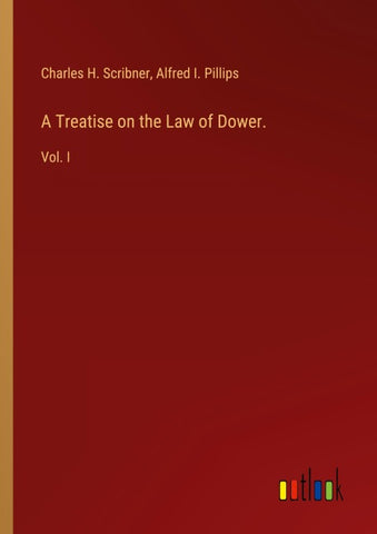 A Treatise on the Law of Dower.
