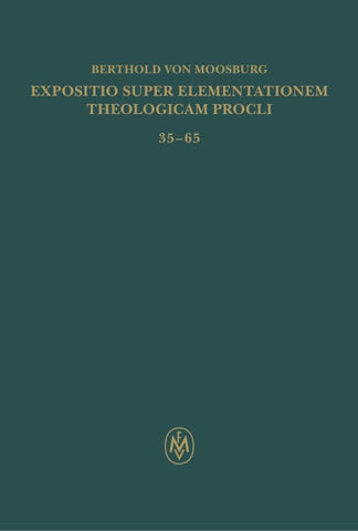 Expositio super Elementationem theologicam Procli. Propositiones 35–65