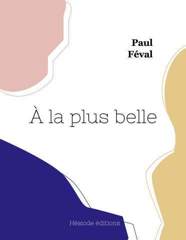 À la plus belle (grand format)