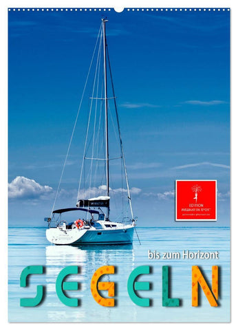 Segeln bis zum Horizont (Wandkalender 2027 DIN A2 hoch), CALVENDO Monatskalender