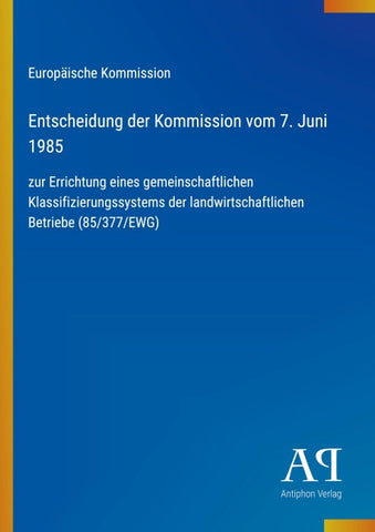 Entscheidung der Kommission vom 7. Juni 1985