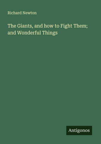 The Giants, and how to Fight Them; and Wonderful Things