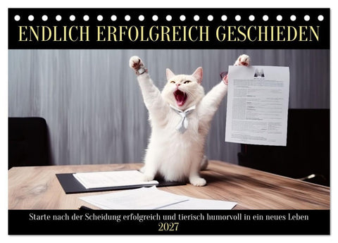 Endlich erfolgreich geschieden (Tischkalender 2027 DIN A5 quer), CALVENDO Monatskalender