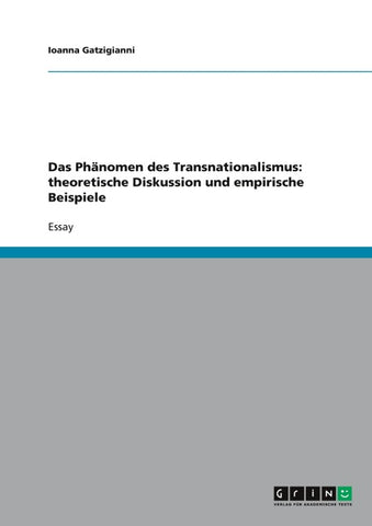 Das Phänomen des Transnationalismus: theoretische Diskussion und empirische Beispiele