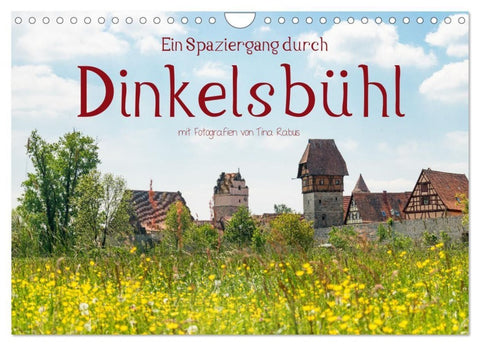 Ein Spaziergang durch Dinkelsbühl (Wandkalender 2027 DIN A4 quer), CALVENDO Monatskalender