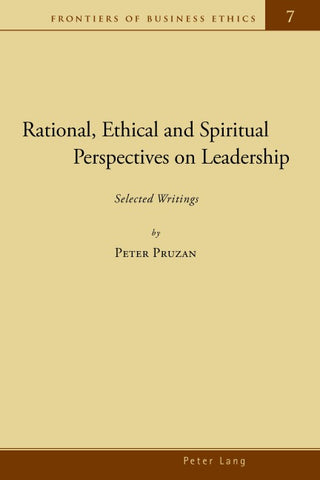 Rational, Ethical and Spiritual Perspectives on Leadership