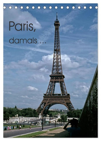 Paris, damals ... (Tischkalender 2026 DIN A5 hoch), CALVENDO Monatskalender