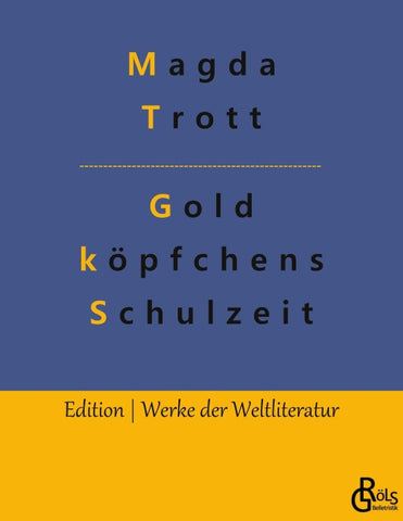 Goldköpfchens Schulzeit