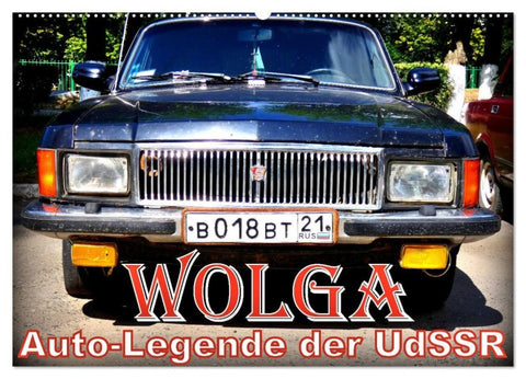 WOLGA - Auto-Legende der UdSSR (Wandkalender 2027 DIN A2 quer), CALVENDO Monatskalender