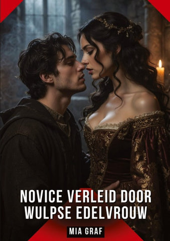Novice verleid door wulpse edelvrouw