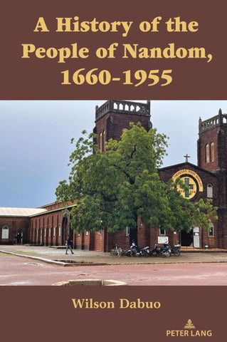 A History of the People of Nandom, 1660–1955