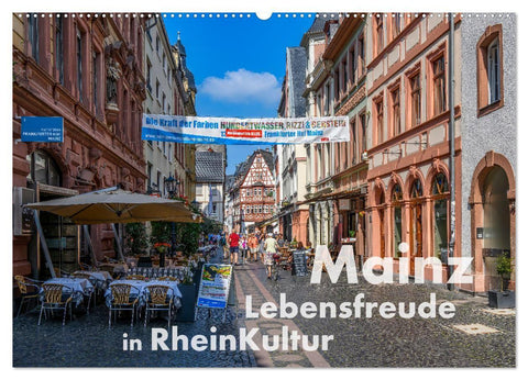 Mainz - Lebensfreude in RheinKultur (Wandkalender 2027 DIN A2 quer), CALVENDO Monatskalender