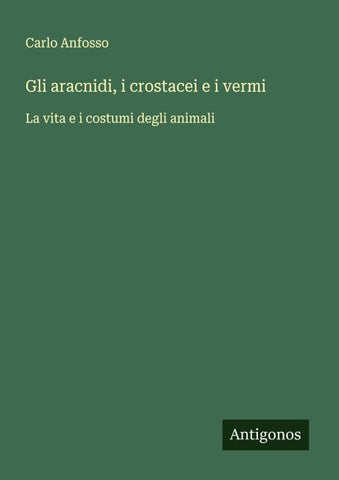 Gli aracnidi, i crostacei e i vermi