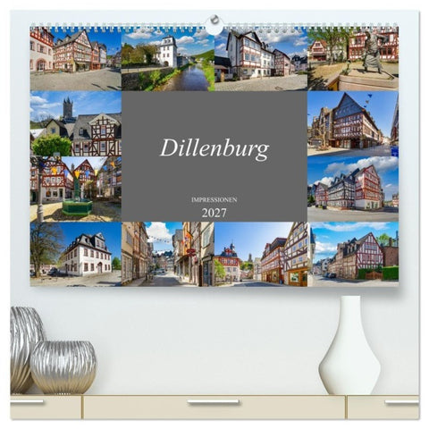 Dillenburg Impressionen (hochwertiger Premium Wandkalender 2027 DIN A2 quer), Kunstdruck in Hochglanz