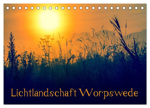Lichtlandschaft Worpswede (Tischkalender 2027 DIN A5 quer), CALVENDO Monatskalender