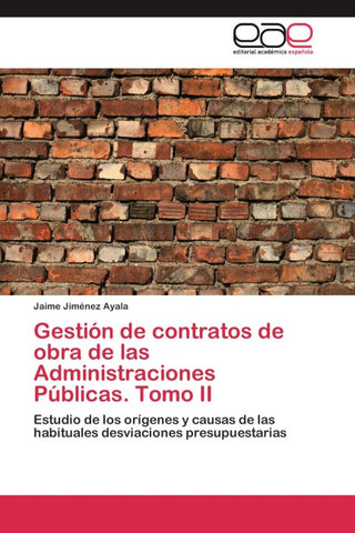 Gestión de contratos de obra de las Administraciones Públicas. Tomo II