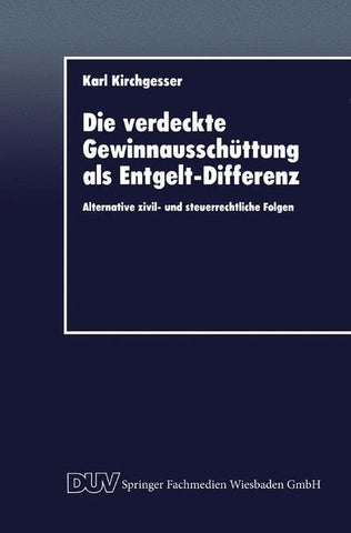 Die verdeckte Gewinnausschüttung als Entgelt-Differenz