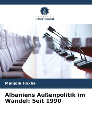 Albaniens Außenpolitik im Wandel: Seit 1990