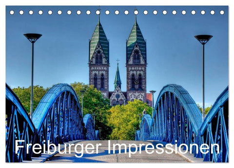 Freiburger Impressionen (Tischkalender 2026 DIN A5 quer), CALVENDO Monatskalender