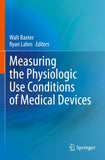 Measuring the Physiologic Use Conditions of Medical Devices