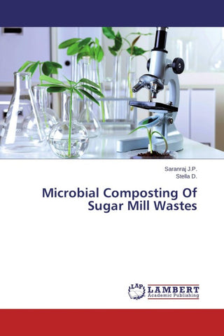 Microbial Composting Of Sugar Mill Wastes