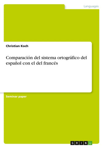Comparación del sistema ortográfico del español con el del francés
