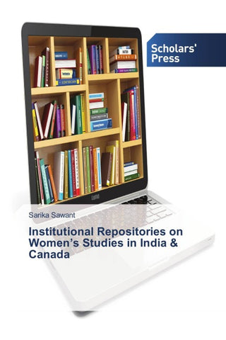 Institutional Repositories on Women's Studies in India & Canada