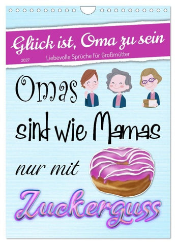 Glück ist, Oma zu sein (Wandkalender 2027 DIN A4 hoch), CALVENDO Monatskalender