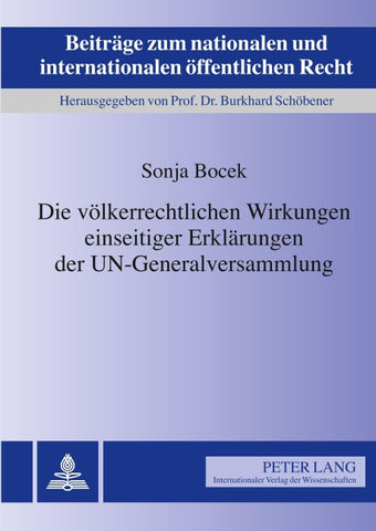 Die völkerrechtlichen Wirkungen einseitiger Erklärungen der UN-Generalversammlung