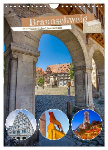 Braunschweig - Mittelalterliche Löwenstadt (Wandkalender 2027 DIN A4 hoch), CALVENDO Monatskalender