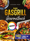 Das Gasgrill-Gourmetbuch