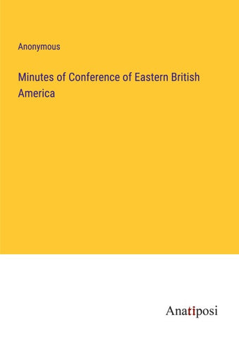 Minutes of Conference of Eastern British America