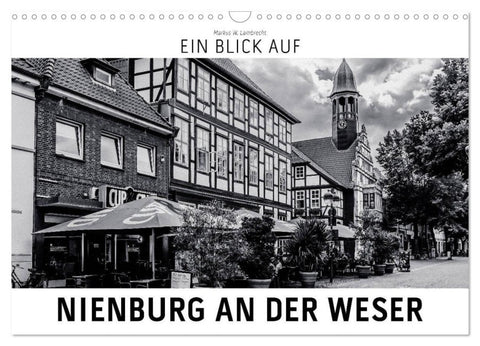 Ein Blick auf Nienburg an der Weser (Wandkalender 2027 DIN A3 quer), CALVENDO Monatskalender