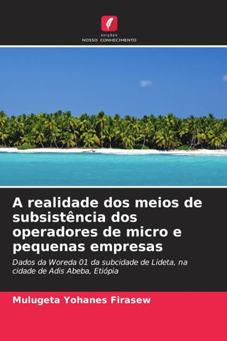 A realidade dos meios de subsistência dos operadores de micro e pequenas empresas
