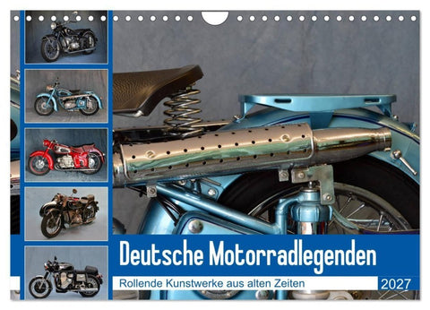 Deutsche Motorrad - Legenden - Rollende Kunstwerke aus alten Zeiten (Wandkalender 2027 DIN A4 quer), CALVENDO Monatskalender