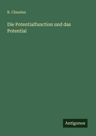 Die Potentialfunction und das Potential