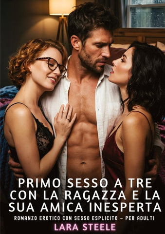 Primo sesso a tre con la ragazza e la sua amica inesperta