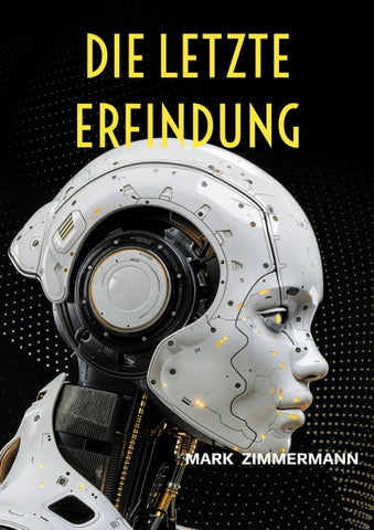 Die letzte Erfindung