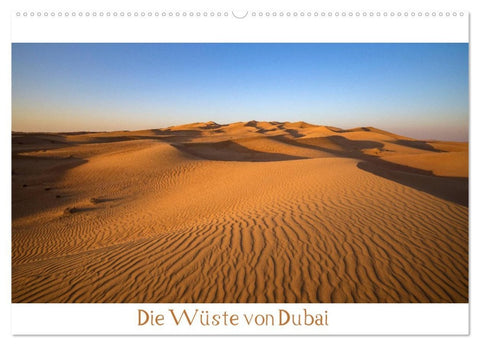 Die Wüste von Dubai (Wandkalender 2026 DIN A2 quer), CALVENDO Monatskalender