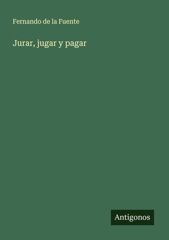 Jurar, jugar y pagar