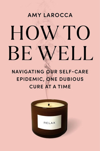 How to Be Well